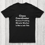 Chaos Coordinator Chicluma T-Shirt