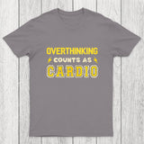 Overthinking Counts As Cardio Chicluma T-Shirt