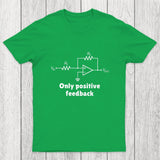 Only Positive Feedback Chicluma T-Shirt