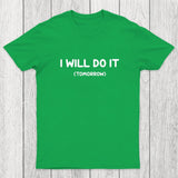 I Will Do It Chicluma T-Shirt