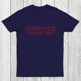 May the Force Things Chicluma T-Shirt