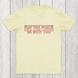May the Force Things Chicluma T-Shirt