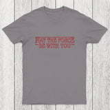 May the Force Things Chicluma T-Shirt