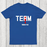 There Is No I In Team Chicluma T-Shirt