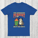 The Horrors Persist but So Do I Chicluma T-Shirt