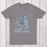 It's Not Rocket Surgery Trust Me Chicluma T-Shirt