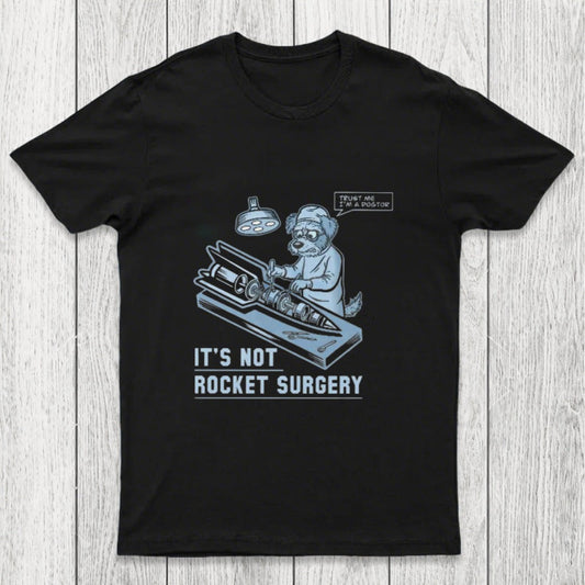 It's Not Rocket Surgery Trust Me Chicluma T-Shirt