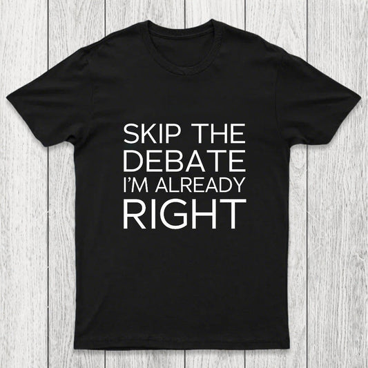 Skip the Debate Chicluma T-Shirt