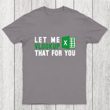 Let me VLOOKUP that for you Chicluma T-Shirt