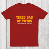 Tired Dad of Twins Chicluma T-Shirt