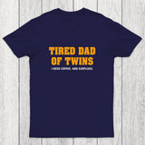 Tired Dad of Twins Chicluma T-Shirt