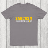 Sarcasm Immunity To Bull$H!T Chicluma T-Shirt