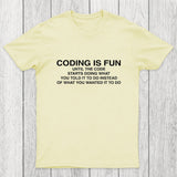 Coding Is Fun Until Code Does What You Told It To Chicluma T-Shirt