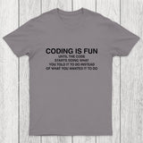 Coding Is Fun Until Code Does What You Told It To Chicluma T-Shirt
