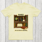 Books - No Electricity Required Chicluma T-Shirt