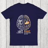Funny Pi Day Left Vs Right Brain Pie Chicluma T-Shirt