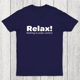 Relax! Nothing is Under Control Chicluma T-Shirt