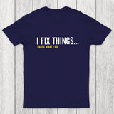 I Fix Things That's What I Do Chicluma T-Shirt