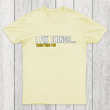 I Fix Things That's What I Do Chicluma T-Shirt