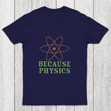 Because Physics Chicluma T-Shirt