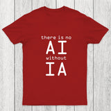 There Is No AI Without IA Chicluma T-Shirt