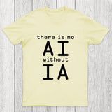 There Is No AI Without IA Chicluma T-Shirt