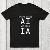 There Is No AI Without IA Chicluma T-Shirt