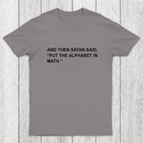 Put The Alphabet In Math Chicluma T-Shirt