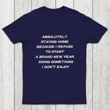 Absolutely Staying Home Chicluma T-Shirt