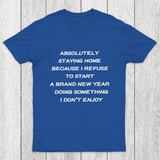 Absolutely Staying Home Chicluma T-Shirt
