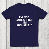 I'm Not Anti-social I'm Anti-stupid Chicluma T-Shirt