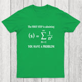 You Have A Problem Chicluma T-Shirt