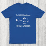 You Have A Problem Chicluma T-Shirt
