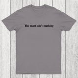 Math Ain't Mathing Chicluma T-Shirt