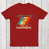 Sorry I'm Late I Took The Rhombus Math Chicluma T-Shirt