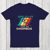 Sorry I'm Late I Took The Rhombus Math Chicluma T-Shirt