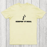 Keepin' it Real Chicluma T-Shirt