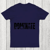 Dominate Chicluma T Shirt