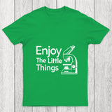 Enjoy The Little Things Chicluma T Shirt