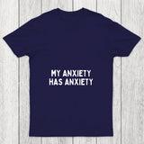 My Anxiety Has Anxiety Chicluma T Shirt