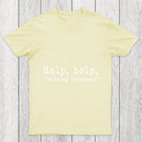 Help Help I M Being Repressed Chicluma T Shirt