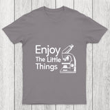 Enjoy The Little Things Chicluma T Shirt