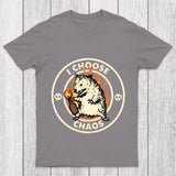I Choose Chaos Chicluma T Shirt