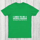 I Used To Be A People Person Chicluma T Shirt