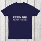 Minimum Wage Minimum Politeness Chicluma T Shirt