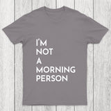 I Am Not A Morning People Chicluma T Shirt