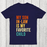 My Son In Law Is My Favorite Child Chicluma T Shirt