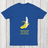 Humans Share 50 Of Dna With Bananas Chicluma T Shirt