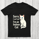 Sorry I Can't Go I Am An Indoor Cat Chicluma T Shirt