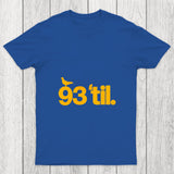 93 Til Chicluma T Shirt